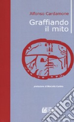 Graffiando il mito libro