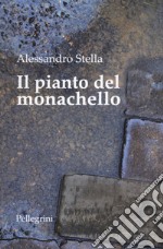 Il pianto del monachello libro