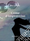 Come d'improvviso libro