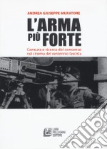 L'arma più forte. Censura e ricerca del consenso nel cinema del ventennio fascista