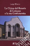 La Chiesa del Rosario di Cerisano la sua confraternita libro di Bilotto Luigi