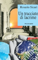 Un tracciato di lacrime libro