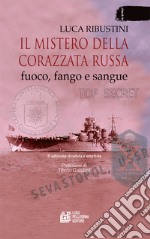 Il mistero della corazzata russa. Fuoco, fango e sangue