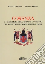 Cosenza e i Cavalieri dell'ordine equestre del Santo Sepolcro di Gerusalemme