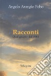 Racconti. Quel giugno del 1943 libro