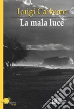 La mala luce