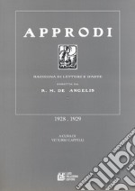 Approdi. Rassegna di lettere e d'arte diretta da R. M. De Angelis (1928-1929) libro