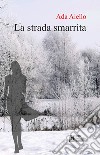 La strada smarrita libro