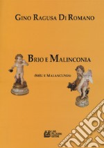 Brio e malinconia (Sbìu e Malancunia)