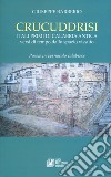 Crucuddrisi. Itali primi di Calabria Antica. Versi di tempo dallo spazio vissuto libro