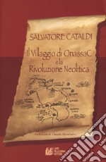 Il villaggio di Onassac e la rivoluzione neolitica libro