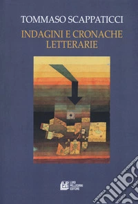 Indagini e cronache letterarie libro