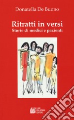 Ritratti in versi. Storie di medici e pazienti libro