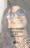 L'armonia dei miei sensi libro