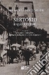 Sertorio a quattromani. Ovvero se le parole sono pietre, perché le pietre non dovrebbero parlare? libro