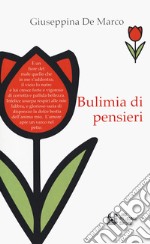 Bulimia di pensieri libro