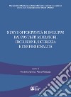 Nuove opportunità di sviluppo dai contesti migratori. Inclusione, sicurezza e confessionalità libro