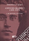 Antonio Gramsci (1891-1937). L'eroismo della ragione libro