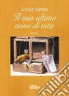 Il mio ultimo anno di vita libro di Sireno Umile