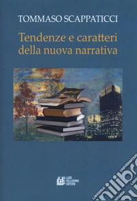 Tendenze e caratteri dalla nuova narrativa