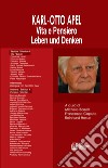 Karl-Otto Apel. Vita e pensiero-Leben und Denken libro