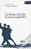 La borsa o la vita? Ripensare la società dopo il COVID-19 libro