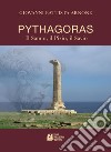 Pythagoras. Il Samio, Il Pizio, Il Savio libro
