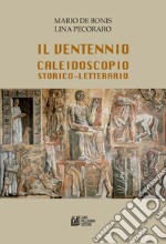 Il ventennio caleidoscopio storico-letterario libro