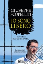 Giuseppe Scopelliti. Io sono libero libro