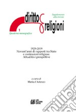 1929-2019 Novant'anni di rapporti tra Stato e confessioni religiose. Attualità e prospettive libro