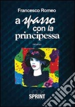 A spasso con la principessa libro