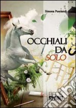 Occhiali da solo libro