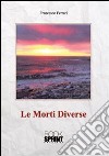 Le morti diverse libro