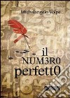 Il Numero perfetto libro di Volpe Michelangelo