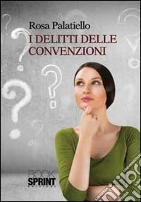 I delitti delle convenzioni libro