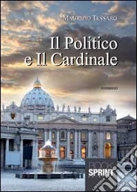Il politico e il cardinale libro