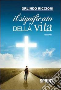 Il significato della vita libro