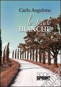 Le strade bianche libro