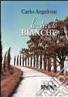 Le strade bianche libro