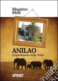 Anilao. L'esperimento della tribù libro