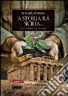 Storia ra Sicilia ('A). Vol. 2 libro di Fortuna Antonella
