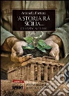 Storia ra Sicilia ('A). Vol. 2 libro di Fortuna Antonella