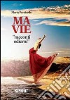 Ma vie. «Racconti odierni» libro