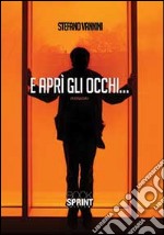 E aprì gli occhi libro