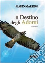 Il destino degli Adorni libro