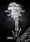 La scienza dell'elettricità da Volta ad Einstein libro