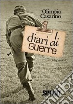 Diari di guerre libro