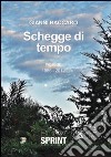 Schegge di tempo libro di Baccaro Gianni