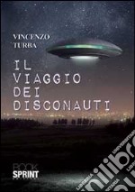 Il viaggio dei disconauti libro