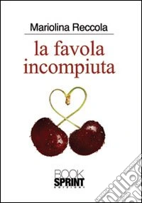 La favola incompiuta libro